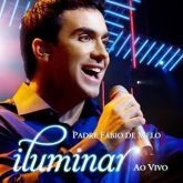 Iluminar (ao vivo Pe. Fábio de Melo 7891430174224)